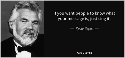 TOP 25 QUOTES BY KENNY ROGERS (of 53) | A-Z Quotes