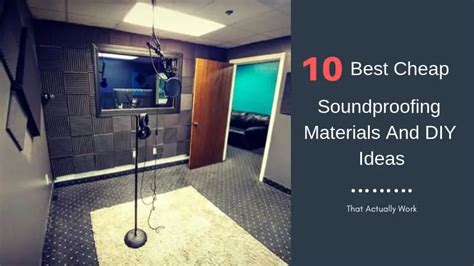 10 Best Cheap Soundproofing Materials & DIY Ideas That Actually Work