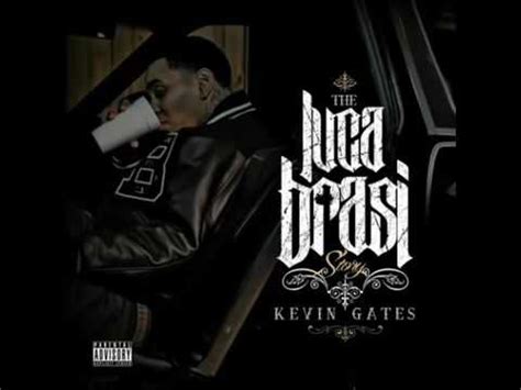 KEVIN GATES THE LUCA BRASI STORY [FULL MIXTAPE] - YouTube