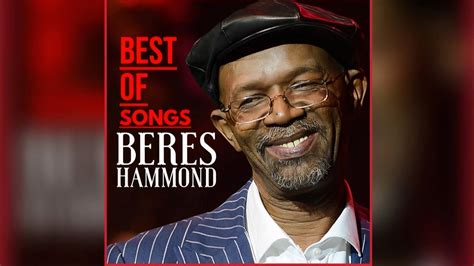 Beres Hammond Best of Songs Mix | Greatest Hits, Loversrock and ...