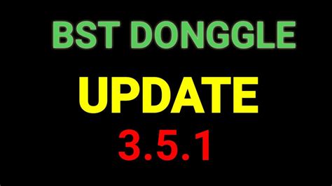 BST DONGLE UPDATE 3.51.TERBARU - YouTube