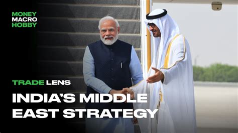 Bolstering Ties with the Middle East: India’s Strategic Approach | by ...