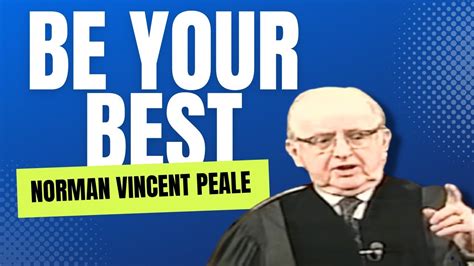 Norman Vincent Peale: Be Your Best - YouTube