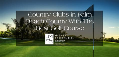 Country Clubs in Palm Beach County With The Best Golf Course