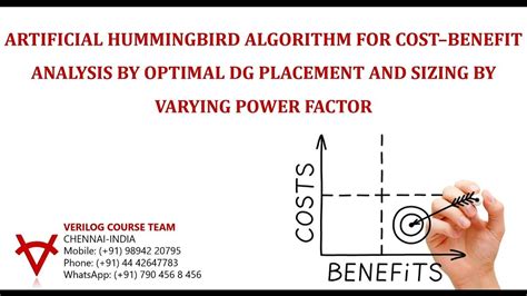 ARTIFICIAL HUMMINGBIRD ALGORITHM-COST–BENEFIT ANALYSIS-OPTIMAL DG PLACEMENT-VARYING POWER FACTOR ...