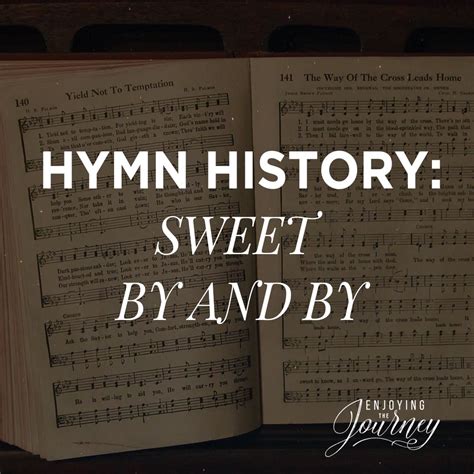 Hymn History: Sweet By and By - Enjoying the Journey