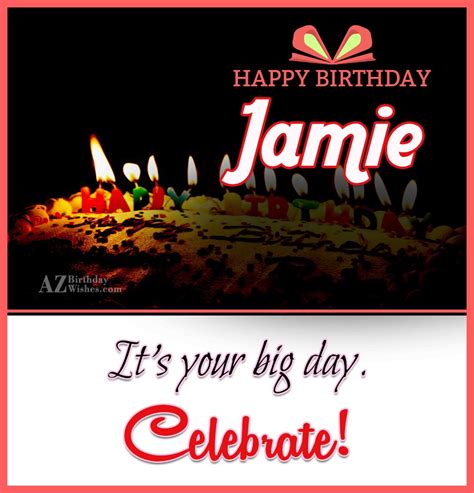 Happy Birthday Jamie - AZBirthdayWishes.com