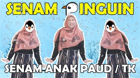 SENAM PINGUIN ( Senam Anak PAUD / TK ) - YouTube