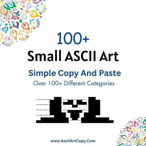 100+ Small ASCII Art (Simple Copy And Paste)