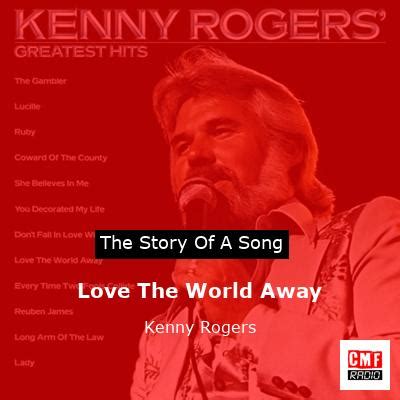 The story of a song: Love The World Away - Kenny Rogers