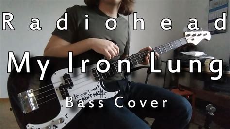 Radiohead - My Iron Lung (Bass Cover with Tabs) - YouTube