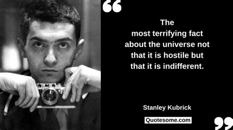 Stanley Kubrick Quotes