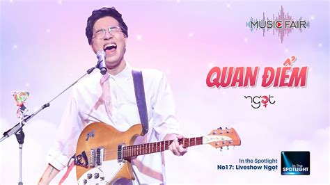 Quan điểm - Ngọt | Liveshow Ngọt - YouTube