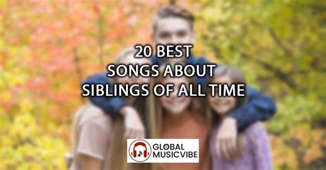 20 Best Songs About Siblings of All Time