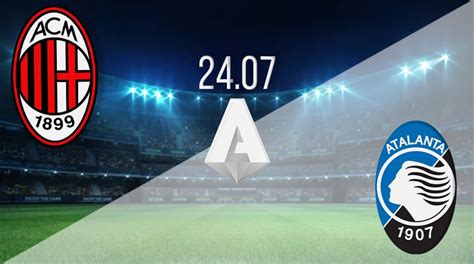 AC Milan vs Atalanta Prediction: Serie A Match on 24.07.2020