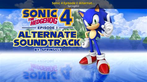 Sonic 4 Episode I: Alternate Soundtrack [Sonic the Hedgehog 4: Episode ...