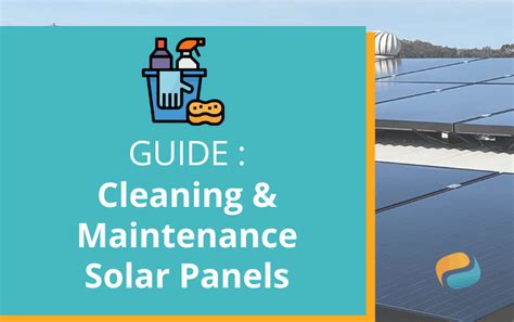 The complete guide to the cleaning and maintenance of solar panels