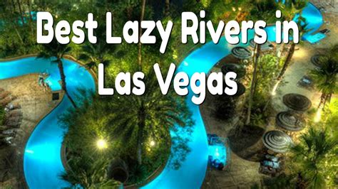 Best Lazy Rivers in Las Vegas - YouTube