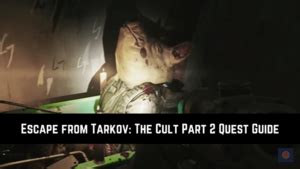 Escape From Tarkov: The Cult Part 2 Quest Guide - Gameinstants