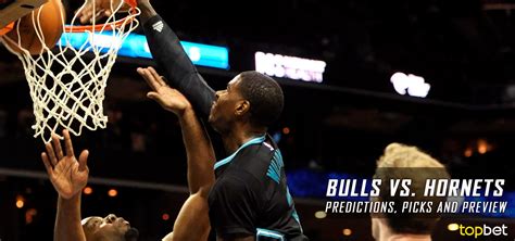 Bulls vs Hornets Predictions, Picks and Preview – March 2017