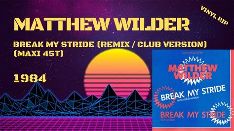 Matthew Wilder - Break My Stride (Remix Club Version) (1984) (Maxi 45T ...