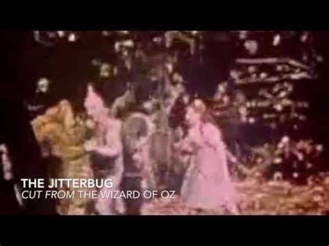 An unused "Jitterbug," scene rehearsal from 1939's The Wizard of Oz ...