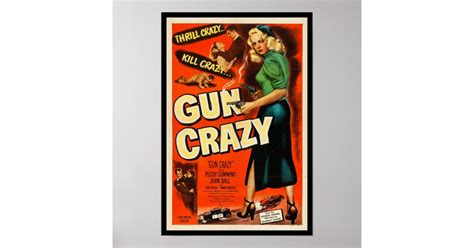 Gun Crazy - Vintage Classic Movie Poster | Zazzle