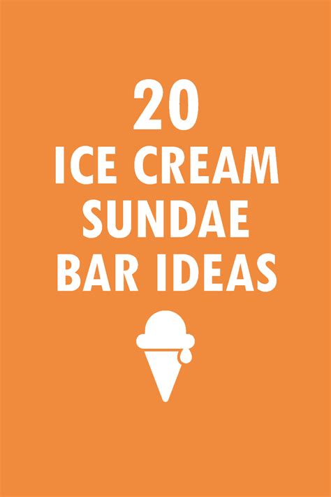 Ice cream sundae bar: Ideas, topping ideas, and recipes: Summer party.