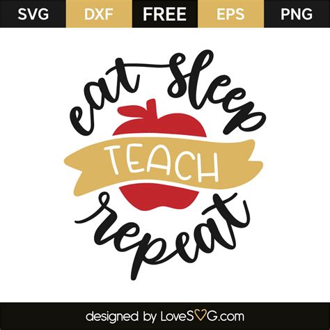 Eat Sleep Teach Repeat - Lovesvg.com