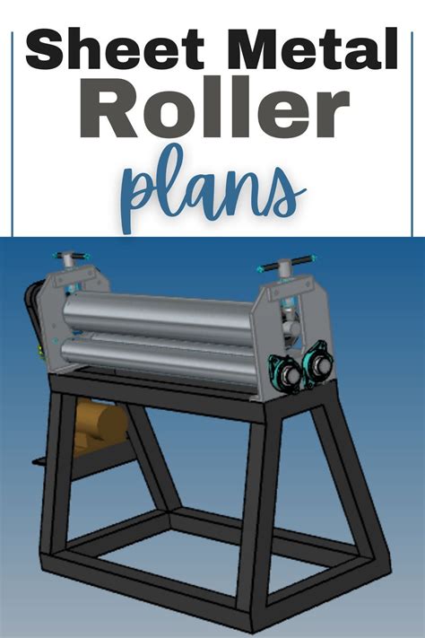 Download professional diy sheet metal roller plans and build your own ...