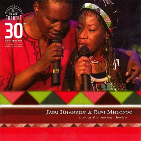 Jabu Khanyile, Busi Mhlongo - Live At The Market Theatre (2004, CD) | Discogs