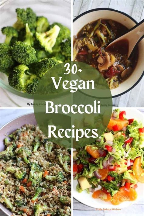 30 Vegan Broccoli Recipes - My Dainty Kitchen