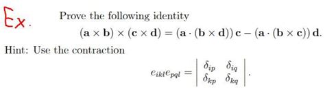 Solved Use Levi-Civita symbol and Kronecker delta to prove | Chegg.com