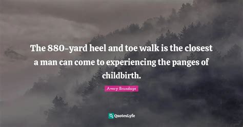 The 880-yard heel and toe walk is the closest a man can come to experi ...