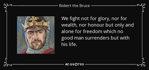 QUOTES BY ROBERT THE BRUCE | A-Z Quotes