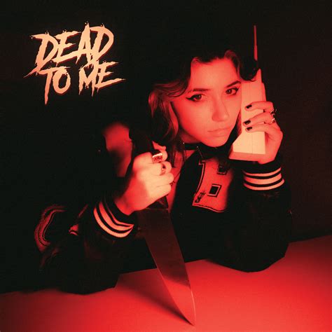 Peyton Marie – dead to me Lyrics | Genius Lyrics