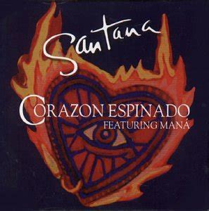 Letra de Corazón Espinado de Carlos Santana feat Maná | Letras de Canciones