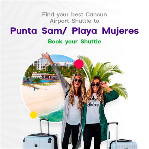 Punta Sam & Playa Mujeres - Quick shuttle Mexico