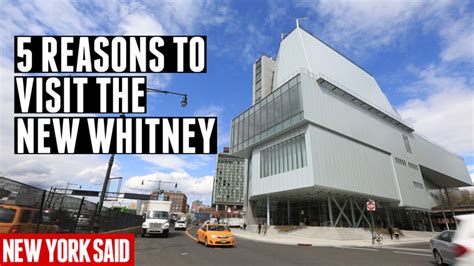 5 Reasons to Visit the Whitney Museum — New York Said