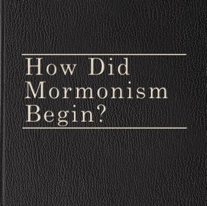 how did mormonism begin