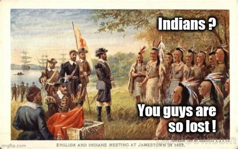 Native Americans meeting colonists Memes - Imgflip