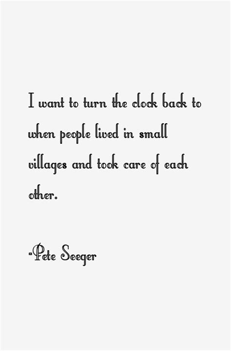 Pete Seeger Quotes & Sayings