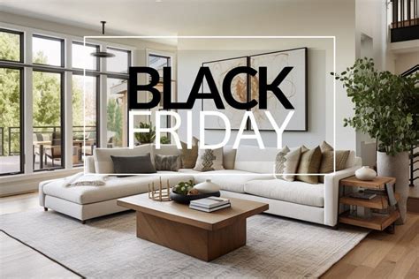 Black Friday Furniture Deals You Don’t Want to Miss in 2023 - Decorilla ...