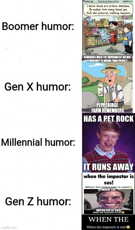 Boomer, Gen X, Millennial, Gen Z humor - Imgflip