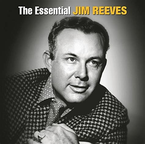 The Essential Jim Reeves [RCA Nashville/Legacy] - Jim Reeves | Songs ...