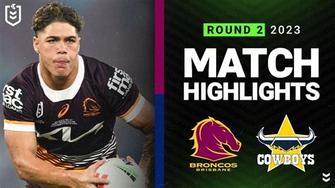 NRL 2023 | Brisbane Broncos v North Queensland Cowboys | Match ...