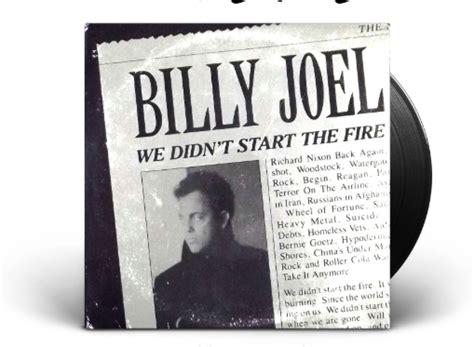 Billy Joel's "We Didn't Start the Fire" Lyrics Meaning - Song Meanings ...