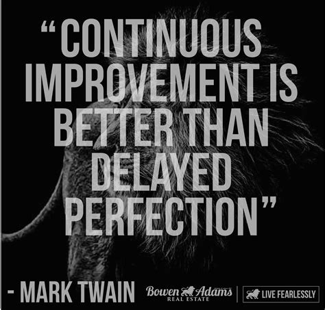 😎 Continuous improvement is better than delayed perfection. Continuous Improvement Quotes. 2019 ...