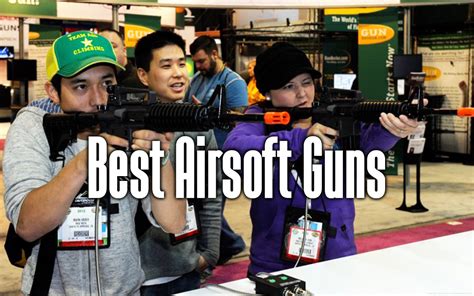 Best Airsoft Guns - Discover the yard