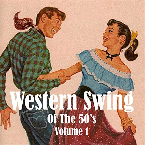 Play Western Swing of the 50's Vol. 1 by VARIOUS ARTISTS on Amazon Music